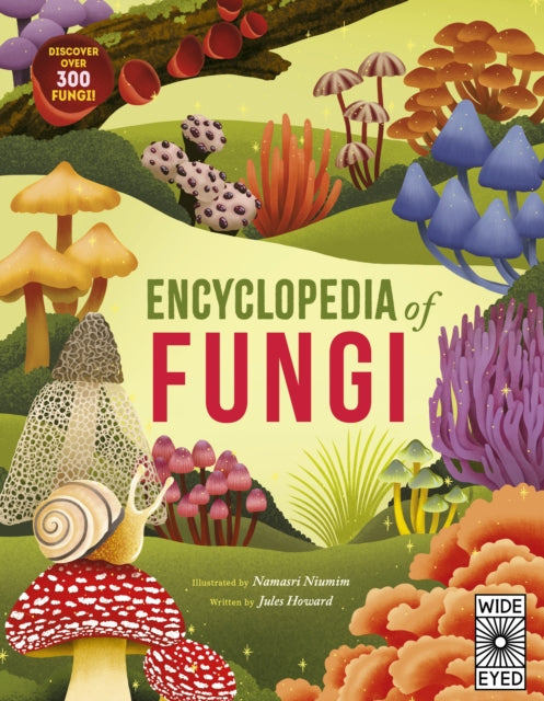 Encyclopaedia of Fungi - By Jules Howard & Illustrated by Namasri Niumim