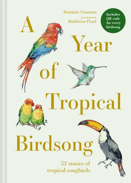 A Year of Tropical Birdsong - By Dominic Couzens & Madeleine Floyd