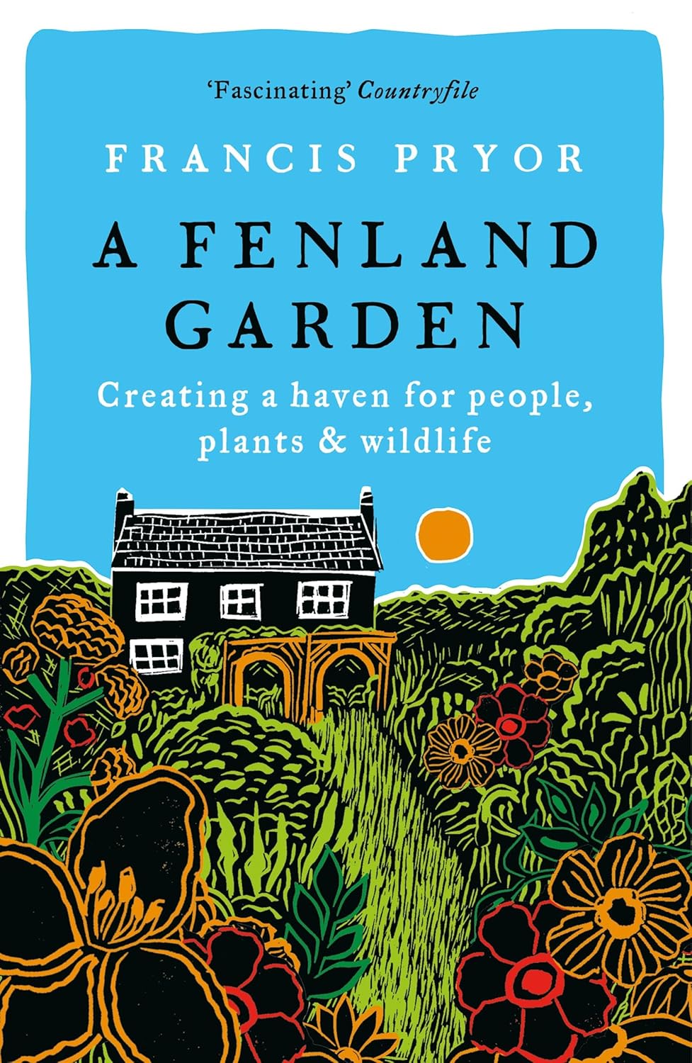 A Fenland Garden - By Francis Pryor