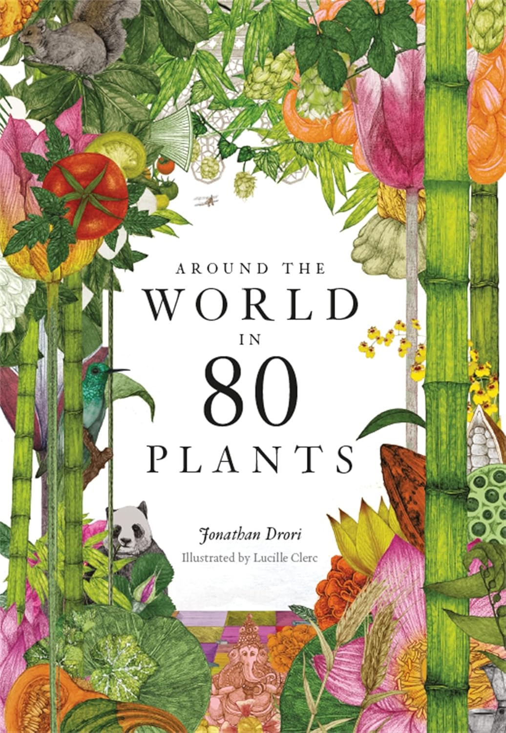 Around the World in 80 Plants - By Jonathan Drori