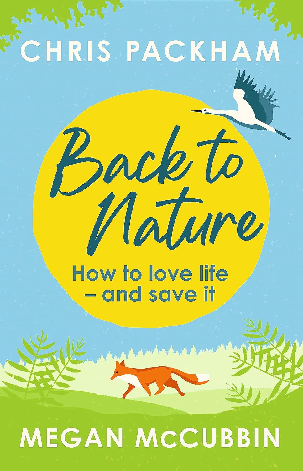 Back to Nature - By Chris Packham & Megan McCubbin