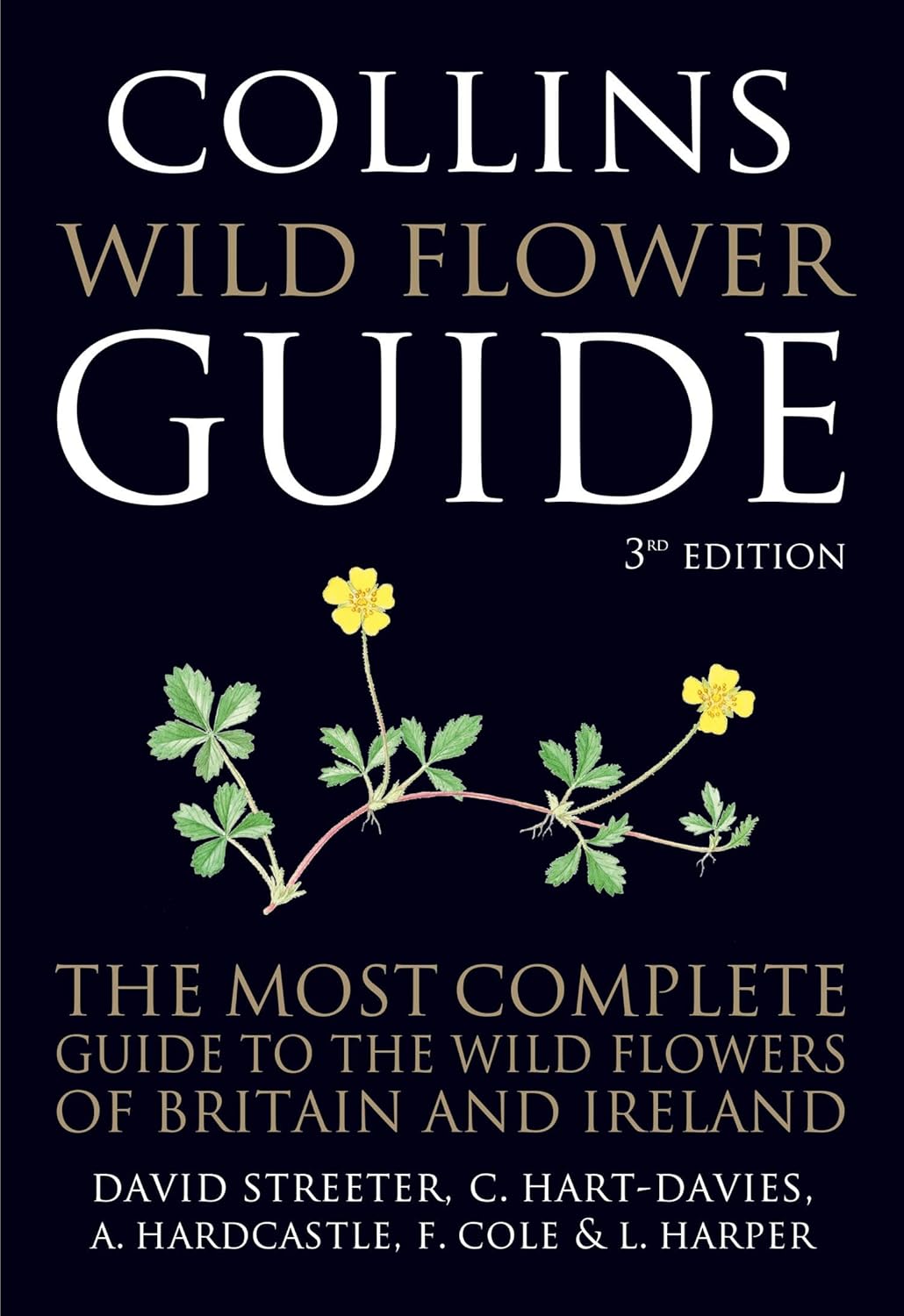 Collins Wild Flower Guide (3rd Edition) - by David Streeter, C. Hart-Davies, A. Hardcastle, F. Cole & L. Harper