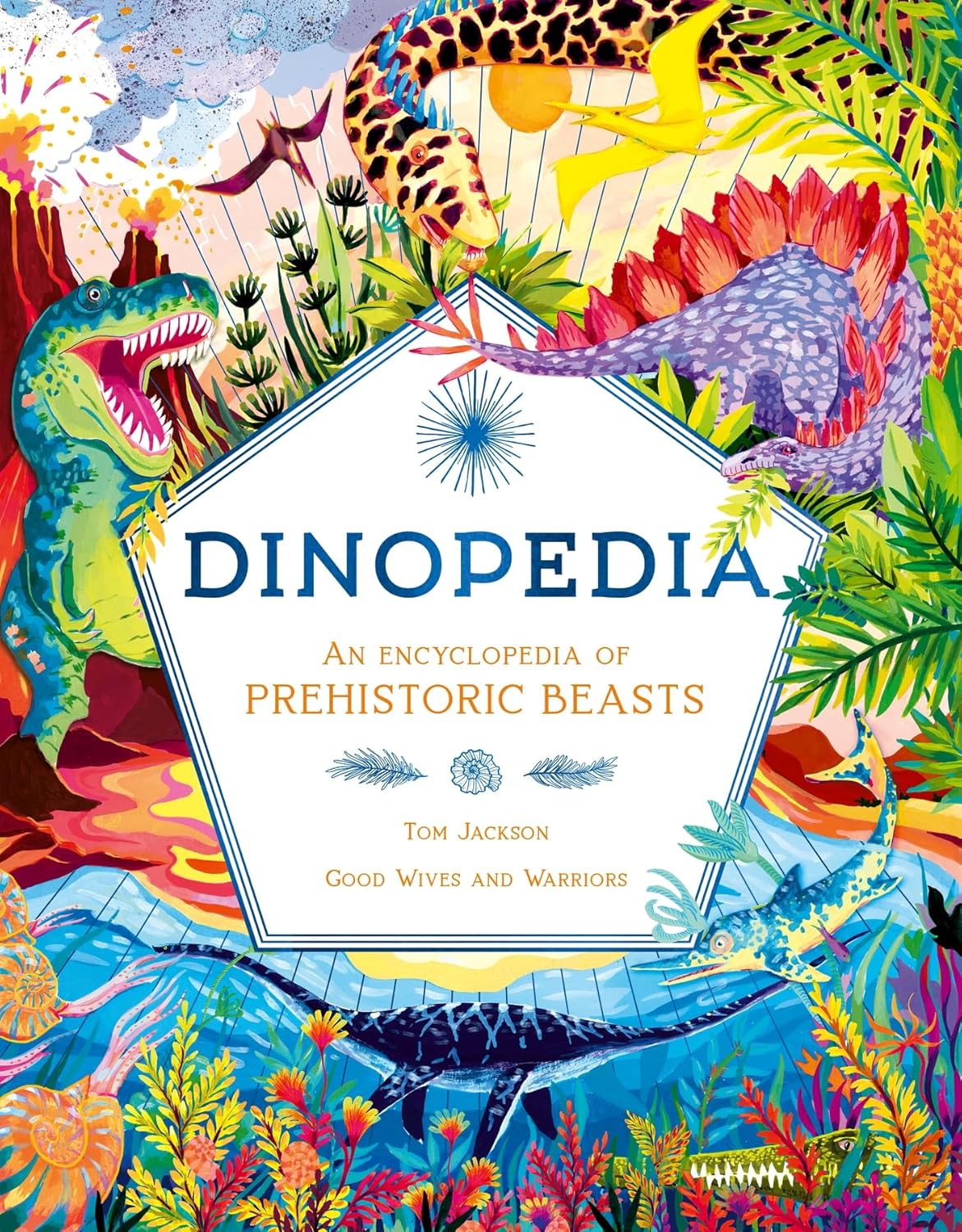 Dinopedia - By Tom Jackson & Good Wives and Warriors