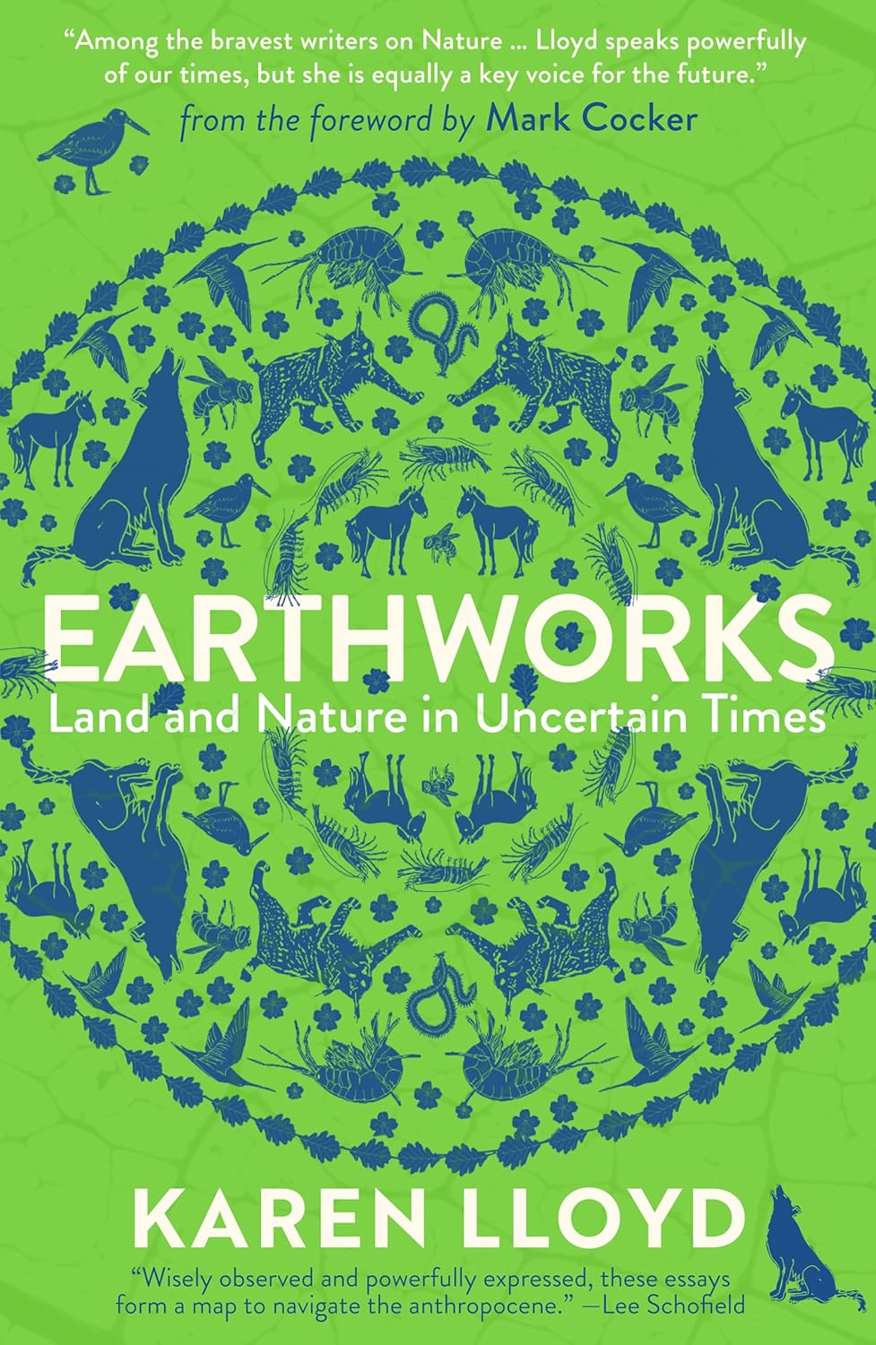 Earthworks: Land and Nature in Uncertain Times - By Karen Lloyd