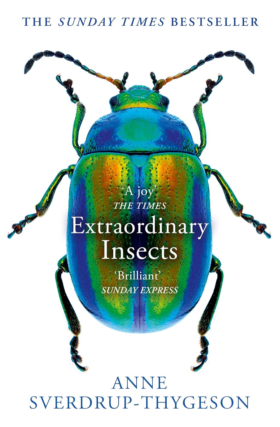 Extraordinary Insects - By Anne Sverdrup-Thygeson
