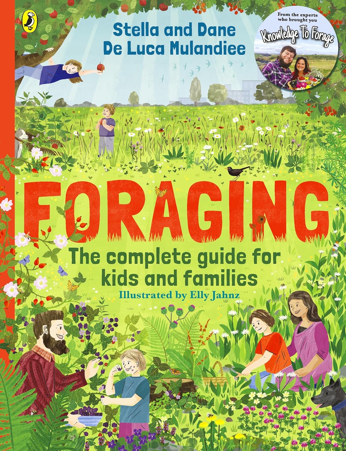 Foraging: The Complete Guide for Kids and Families - By Stella & Dane De Luca Mulandiee
