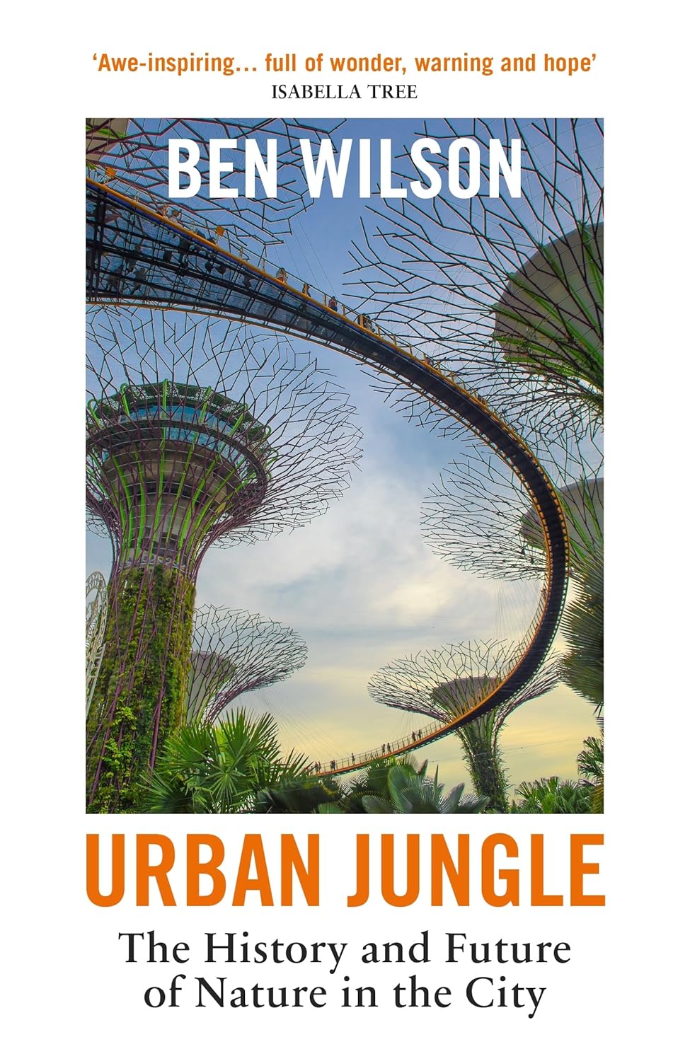 Urban Jungle - by Ben Wilson