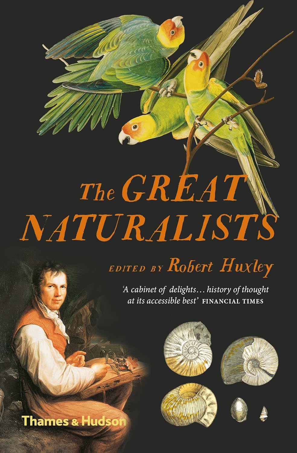 The Great Naturalists - Edited By Robert Huxley