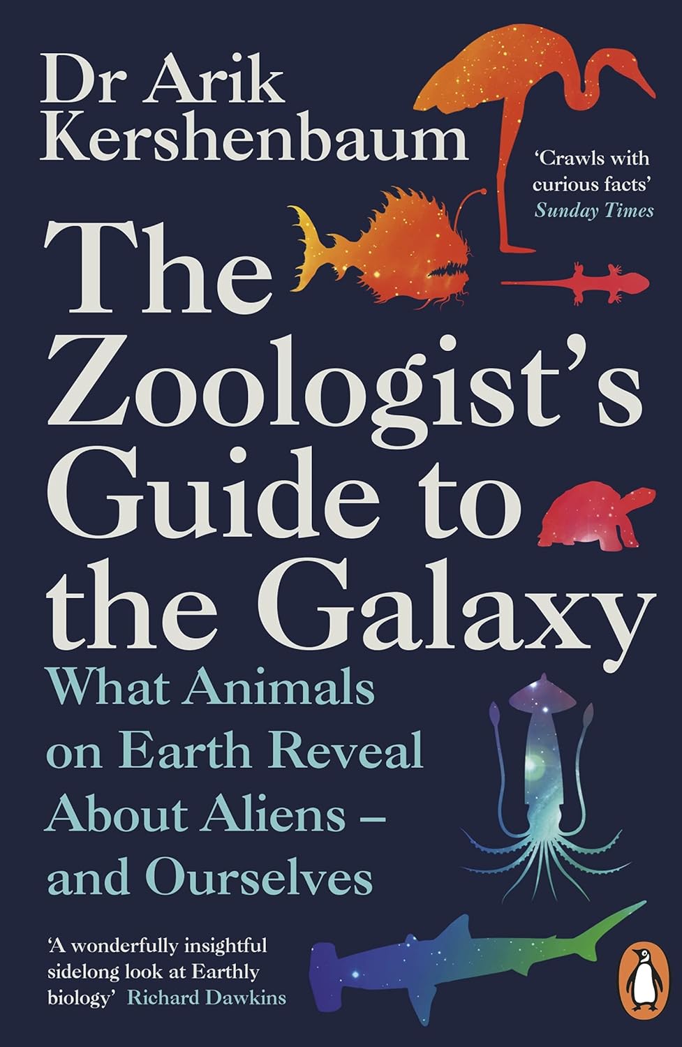 The Zoologist’s Guide to the Galaxy - By Dr Arik Kershenbaum