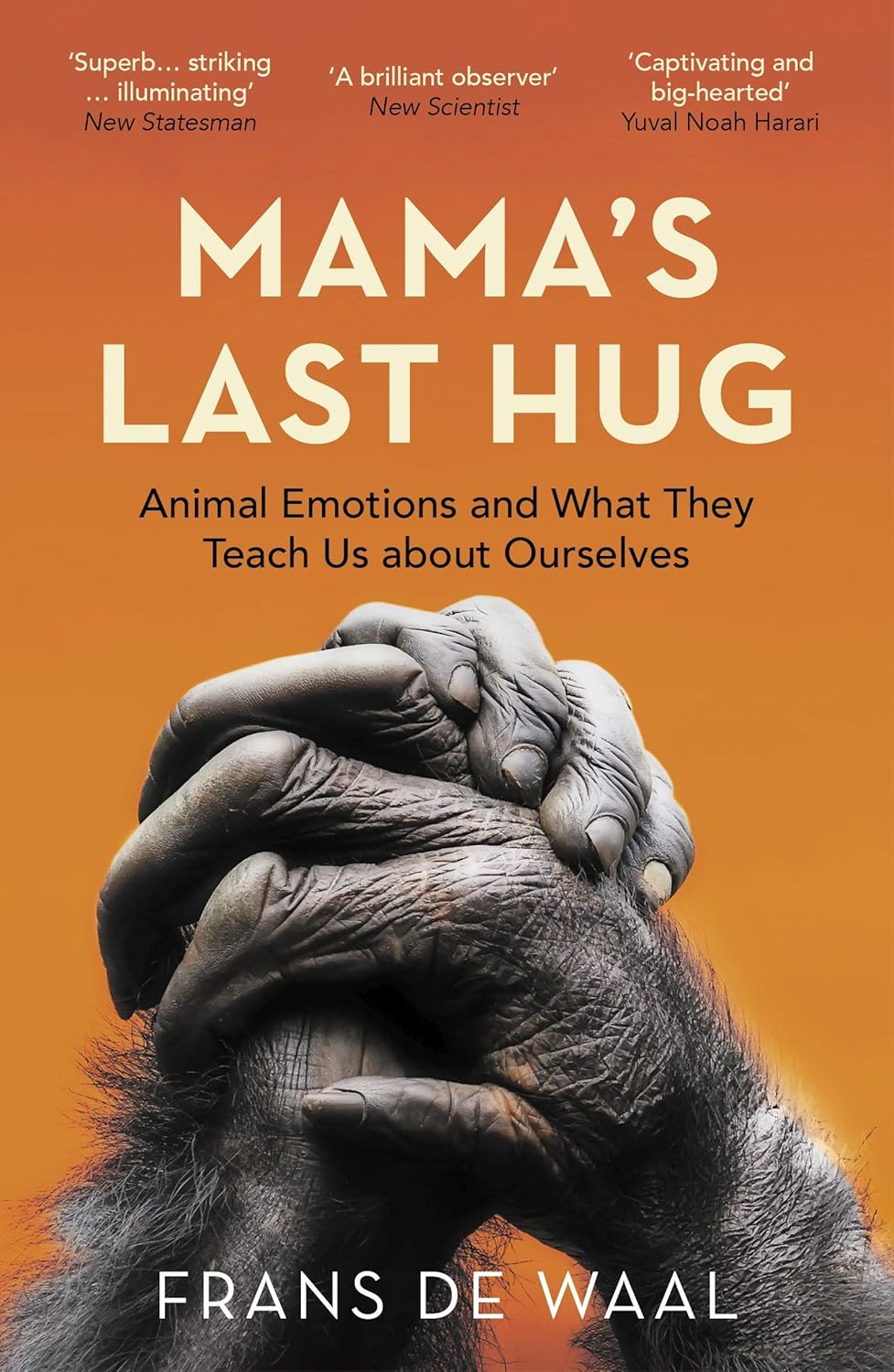 Mama’s Last Hug - By Frans De Waal