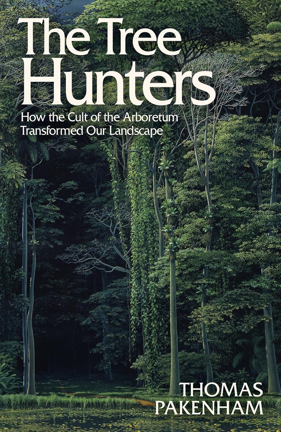 The Tree Hunters - By Thomas Pakenham