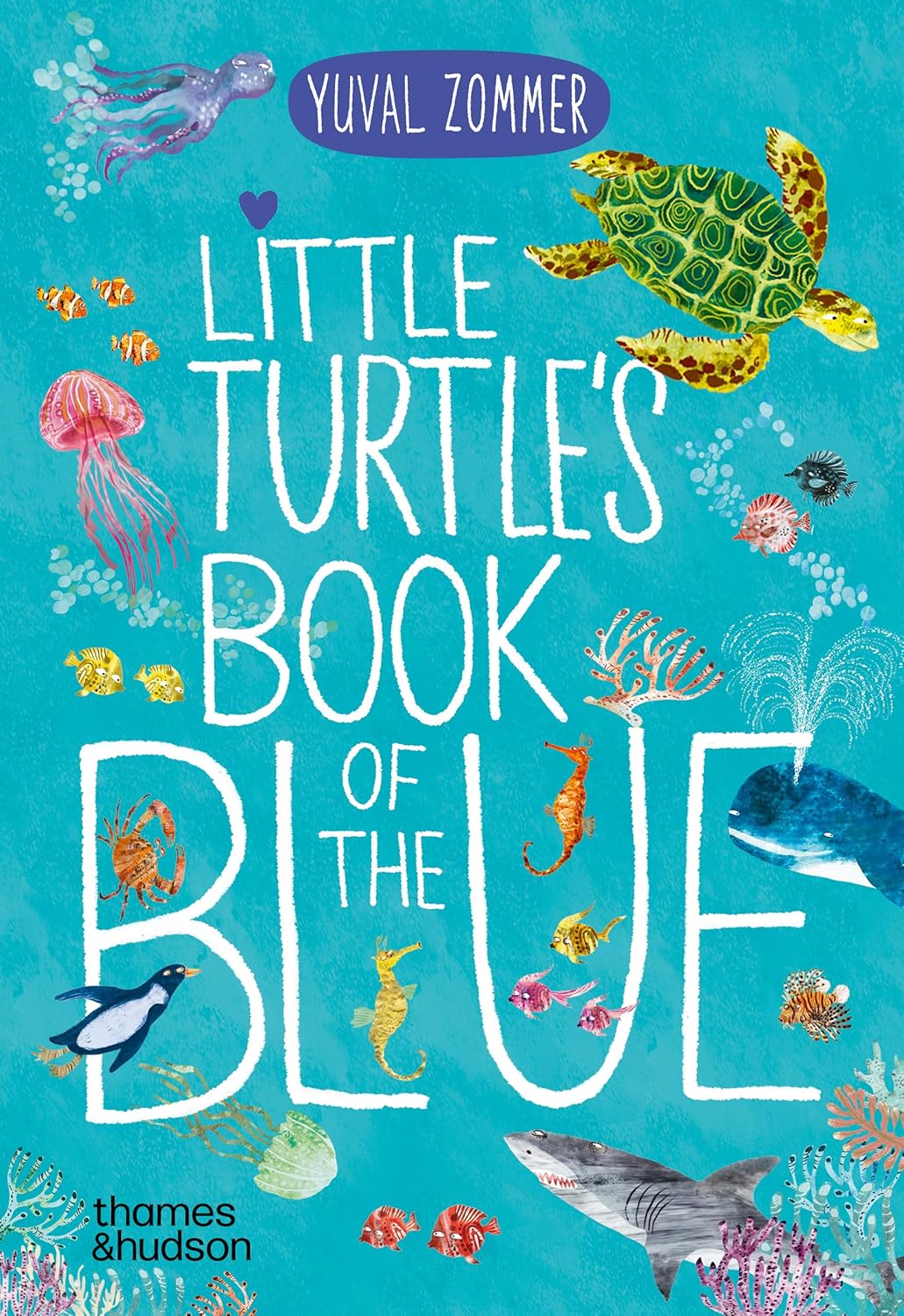Little Turtle's Book of the Blue - By Yuval Zommer