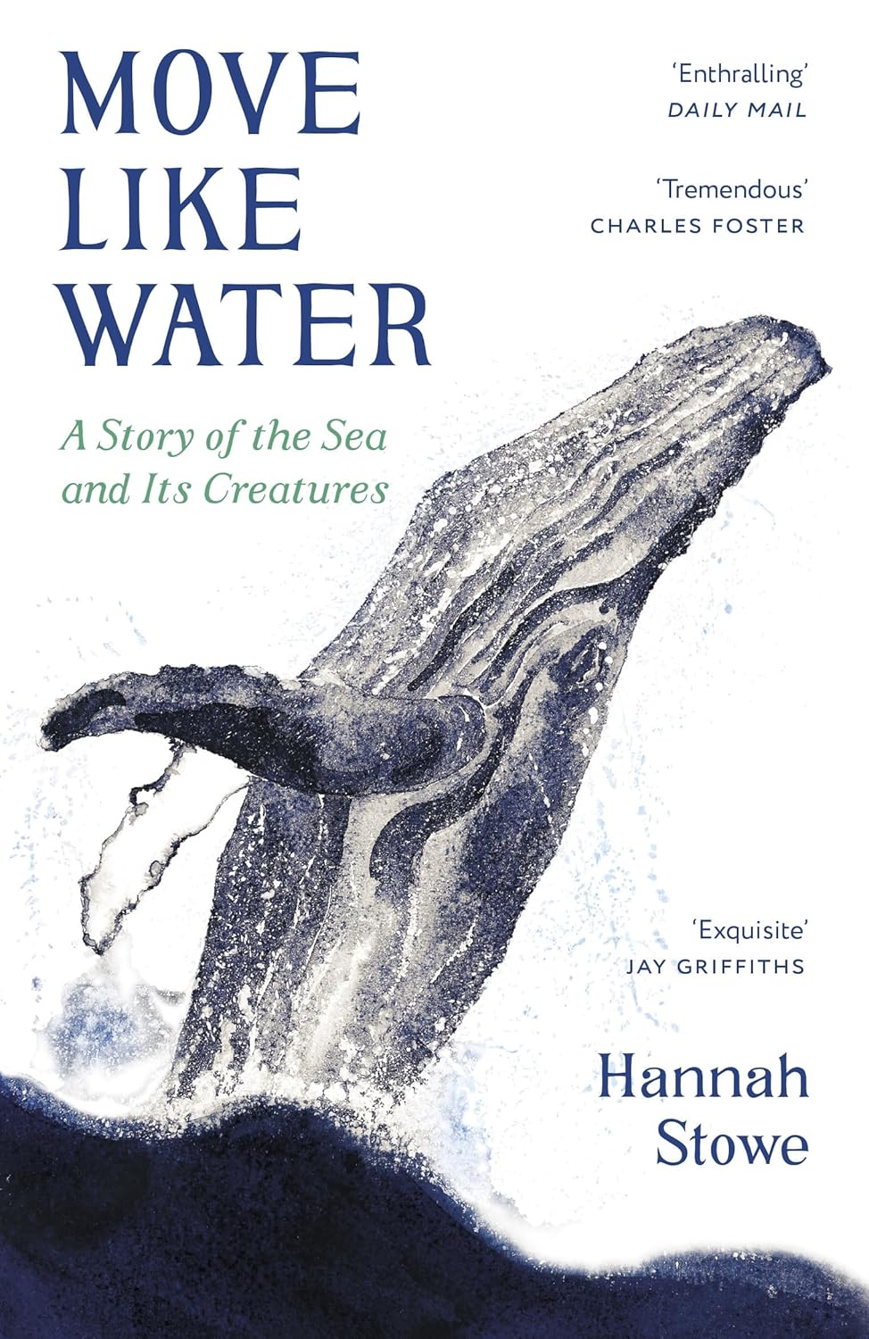 Move Like Water - By Hannah Stowe (Paperback)