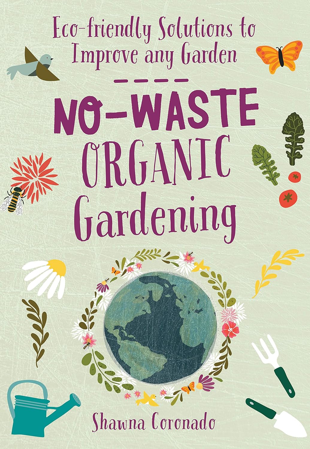 No-Waste Organic Gardening - By Shawna Coronado