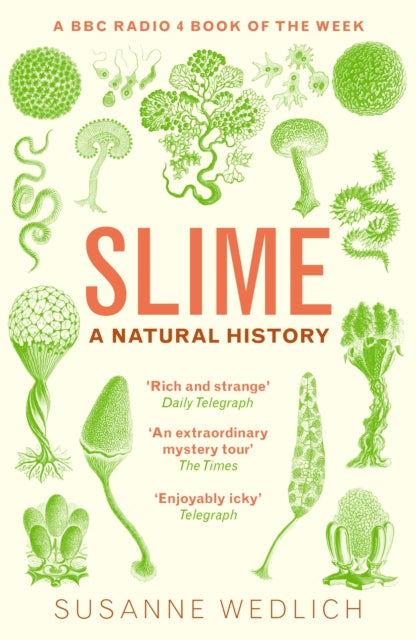 Slime: A Natural History - By Susanne Wedlich