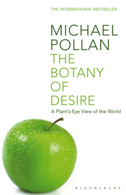 The Botany of Desire - By Michael Pollan