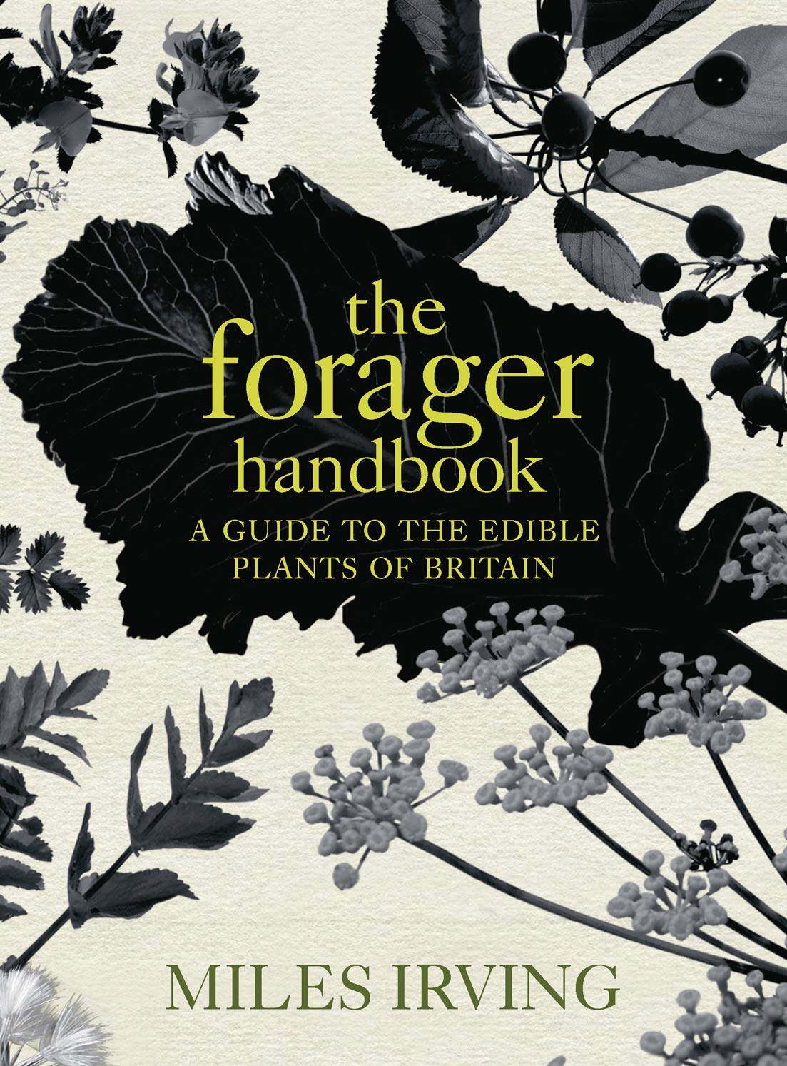 The Forager Handbook - By Miles Irving