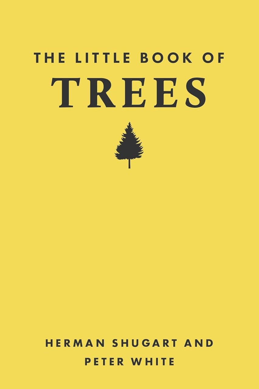 The Little Book of Trees - By Herman Shugart & Peter White
