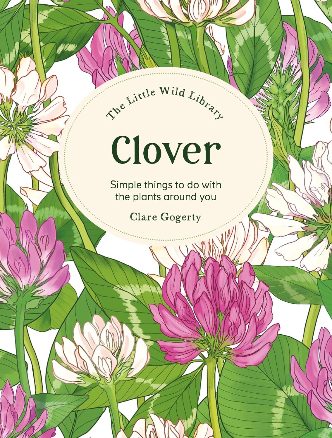 The Little Wild Library: Clover - By Clare Gogerty