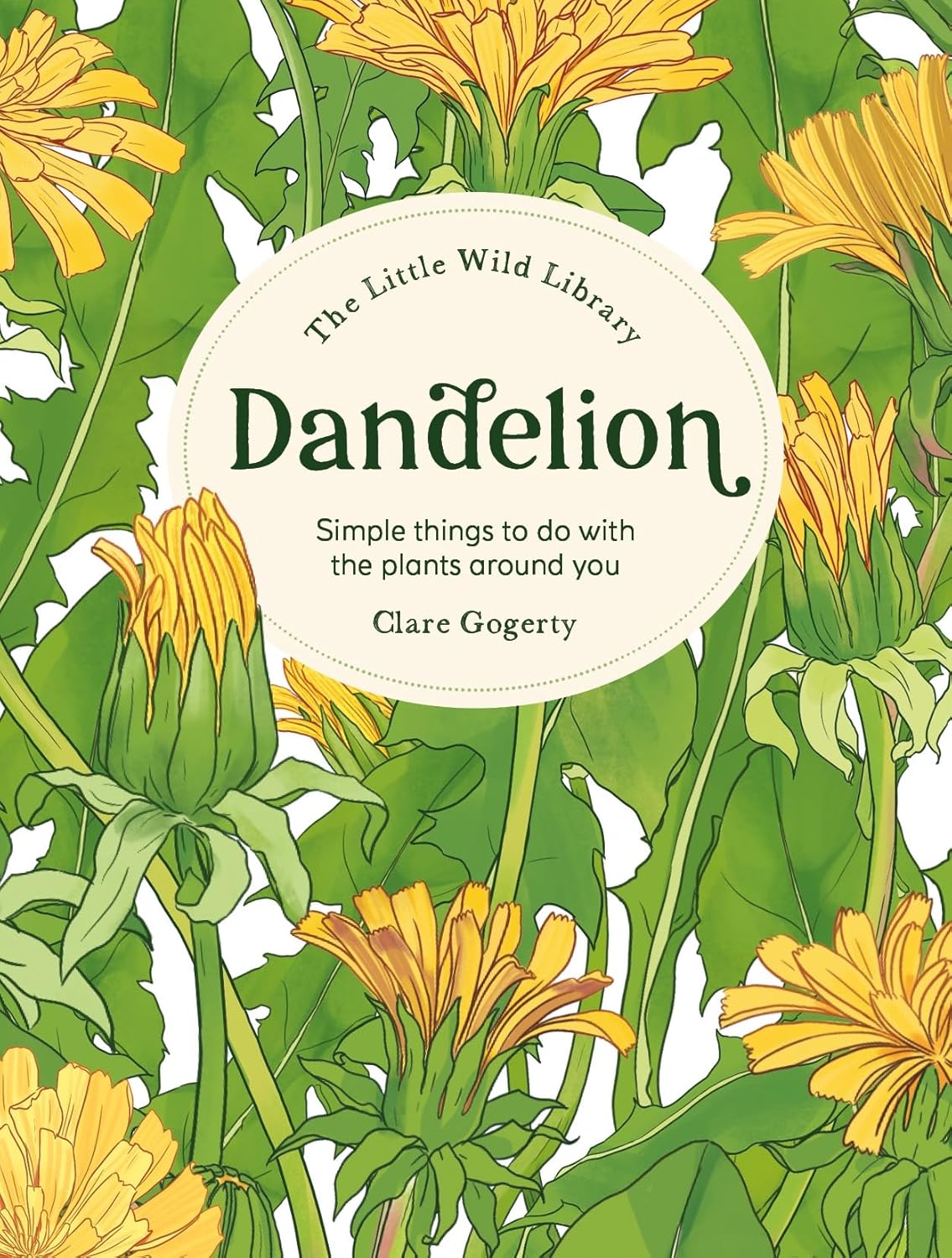 The Little Wild Library: Dandelion - By Clare Gogerty