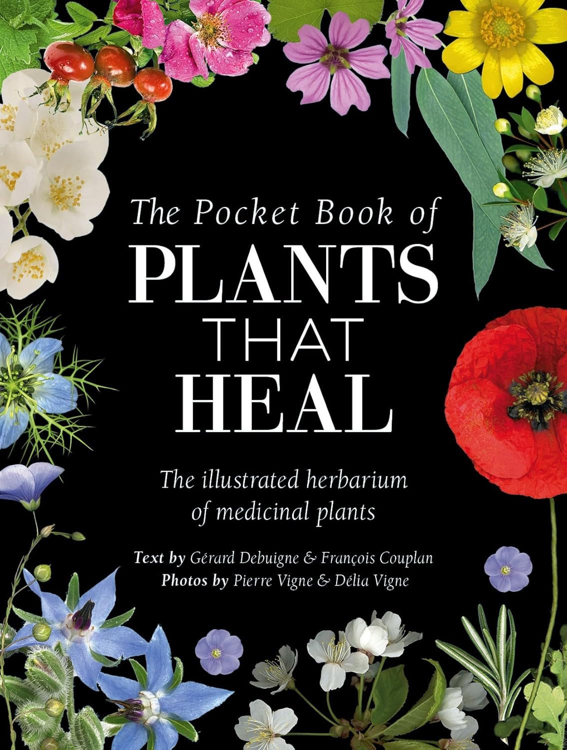 The Pocket Book of Plants that Heal - By Gérard Debuigne & François Couplan