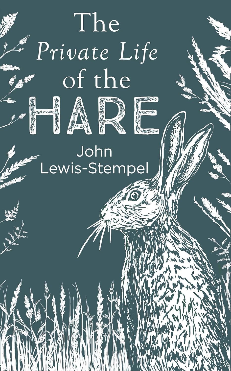 The Private Life of the Hare - By John Lewis-Stempel