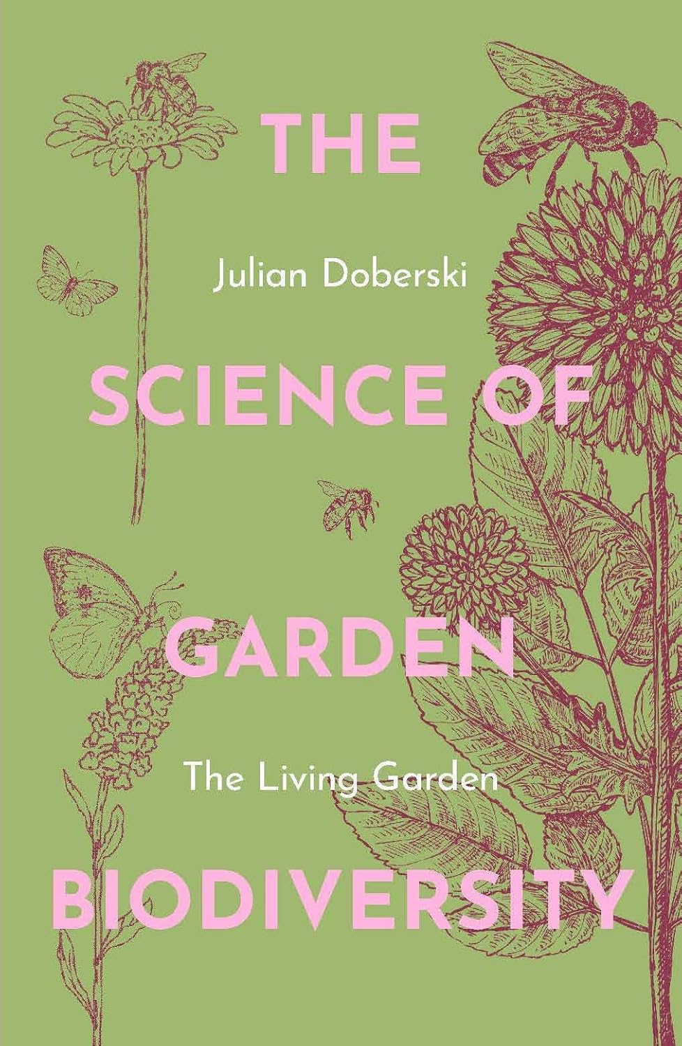 The Science of Garden Biodiversity - By Julian Doberski