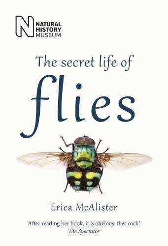 The Secret Life of Flies - By Erica McAlister