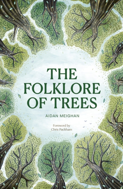 The Folklore of Trees - By Aidan Meighan
