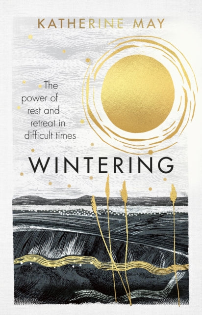 Wintering - By Katherine May (Hardback)