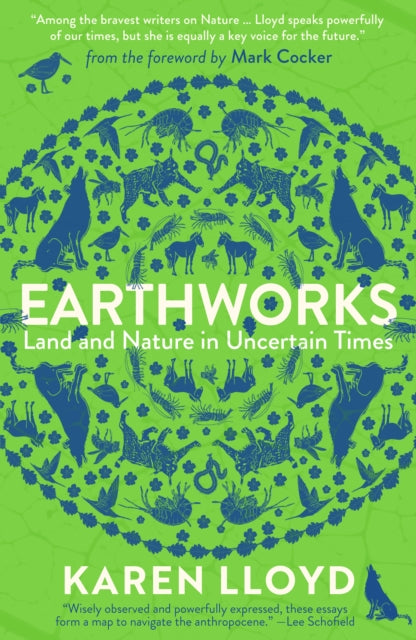 19th June - Karen Lloyd 'Earthworks: Land and Nature in Uncertain Times'