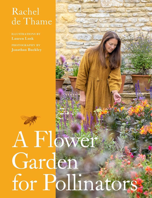 A Flower Garden for Pollinators - By Rachel de Thame
