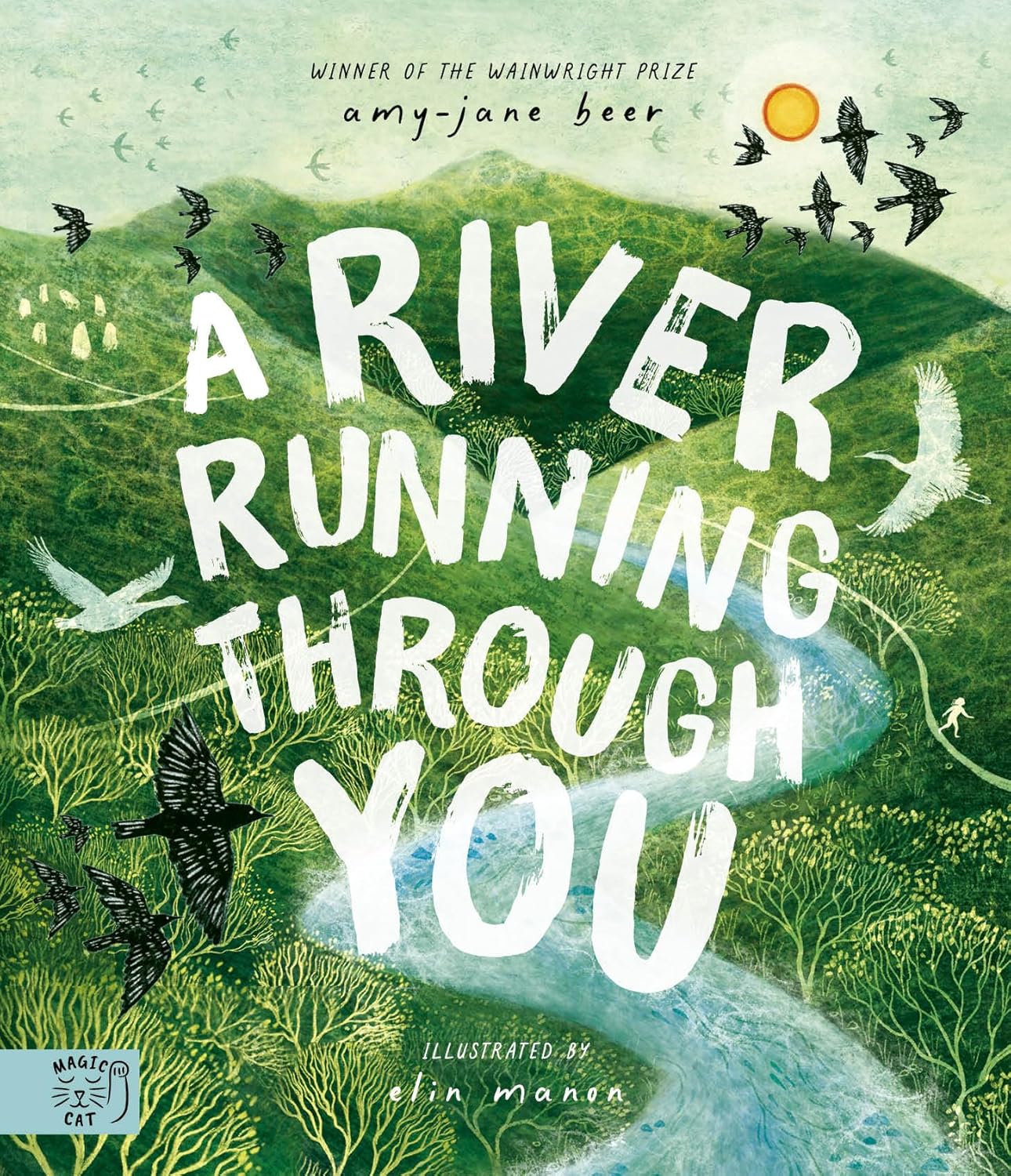 A River Running Through You - By Amy-Jane Beer & Elin Manon
