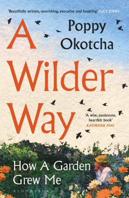 A Wilder Way - By Poppy Okotcha