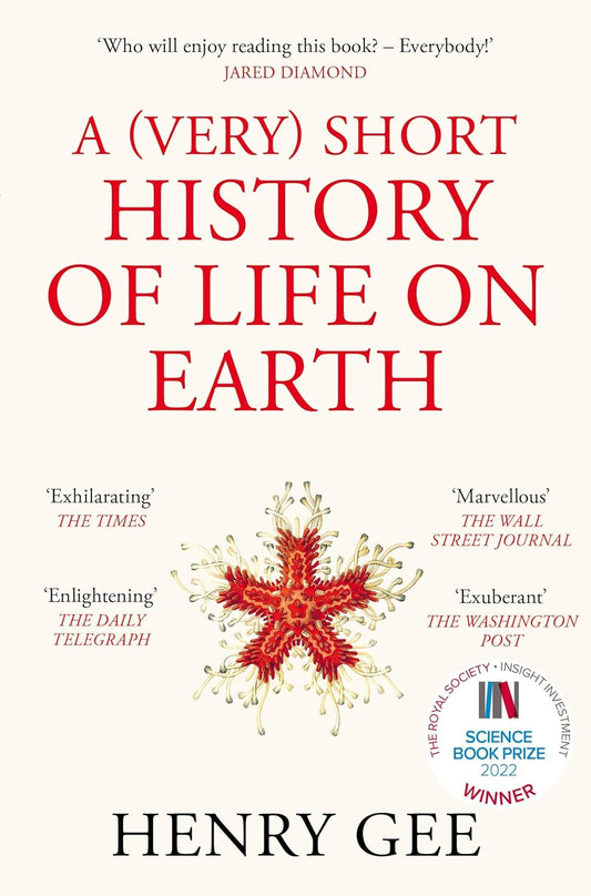 A (Very) Short History of Life On Earth - By Henry Gee