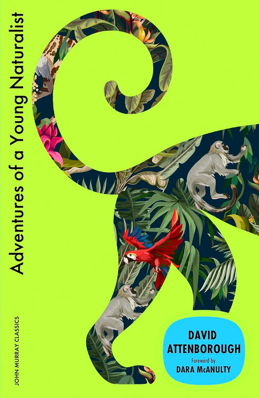 Adventures of a Young Naturalist - By Sir David Attenborough