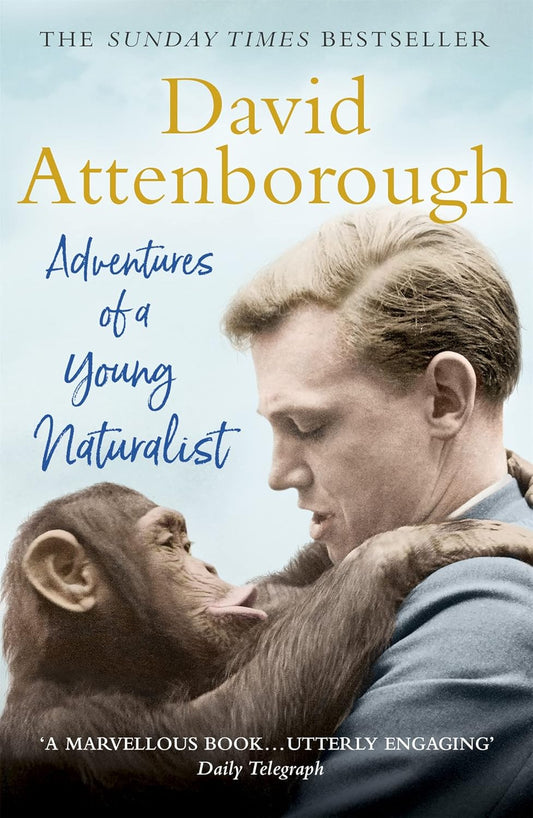 Adventures of a Young Naturalist - By Sir David Attenborough