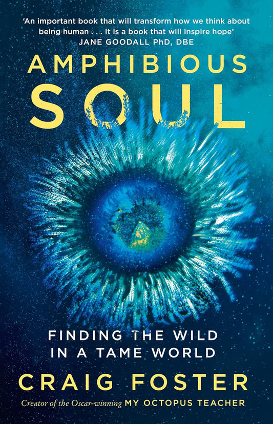 Amphibious Soul - By Craig Foster
