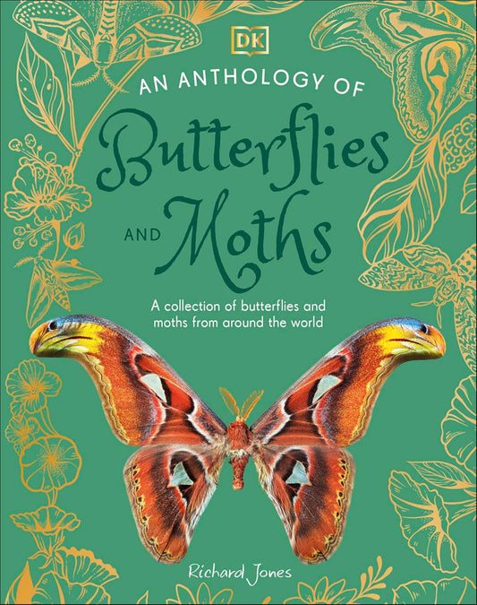 An Anthology of Butterflies and Moths - By Richard Jones (Hardback)