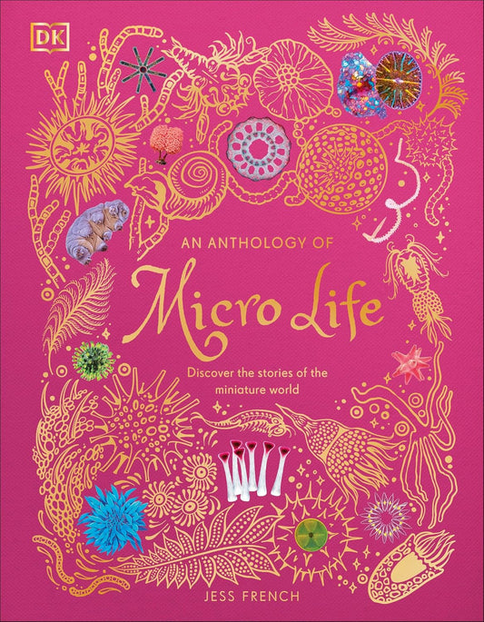 An Anthology of Micro Life - By Jess French (Hardback)