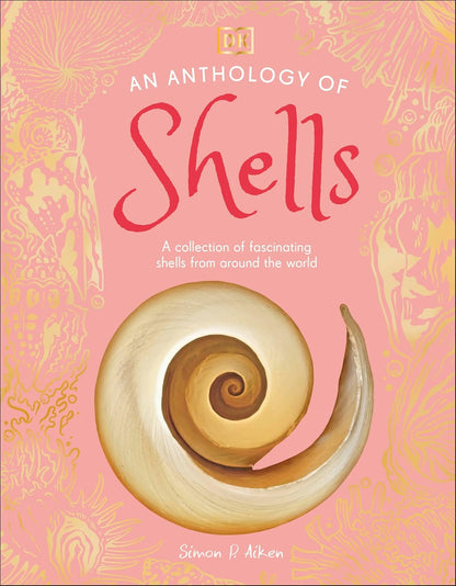 An Anthology of Shells - By Simon Aiken (Hardback)