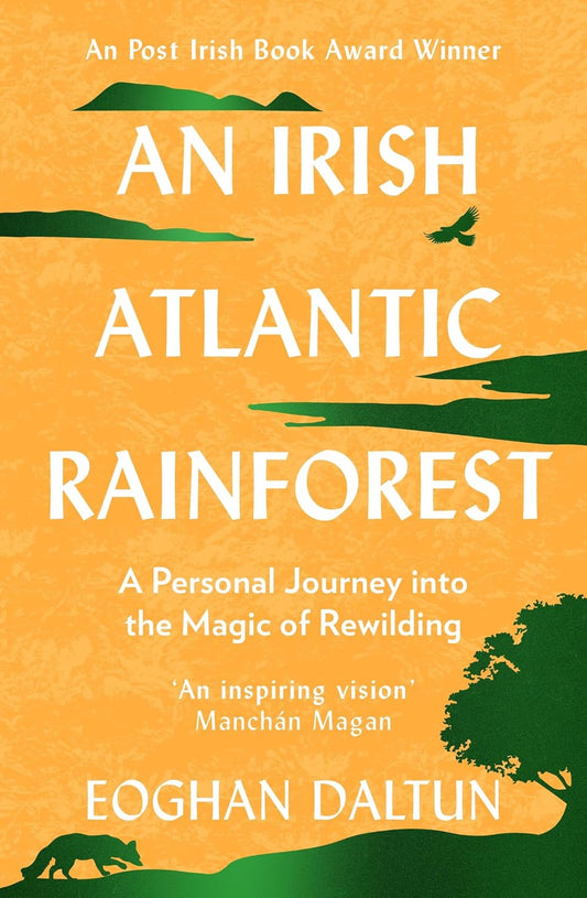 An Irish Atlantic Rainforest - By Eoghan Daltun