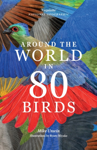 Around the World in 80 Birds - By Mike Unwin