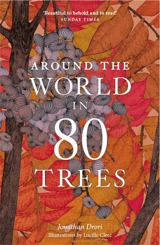 Around the World in 80 Trees - By Jonathan Drori