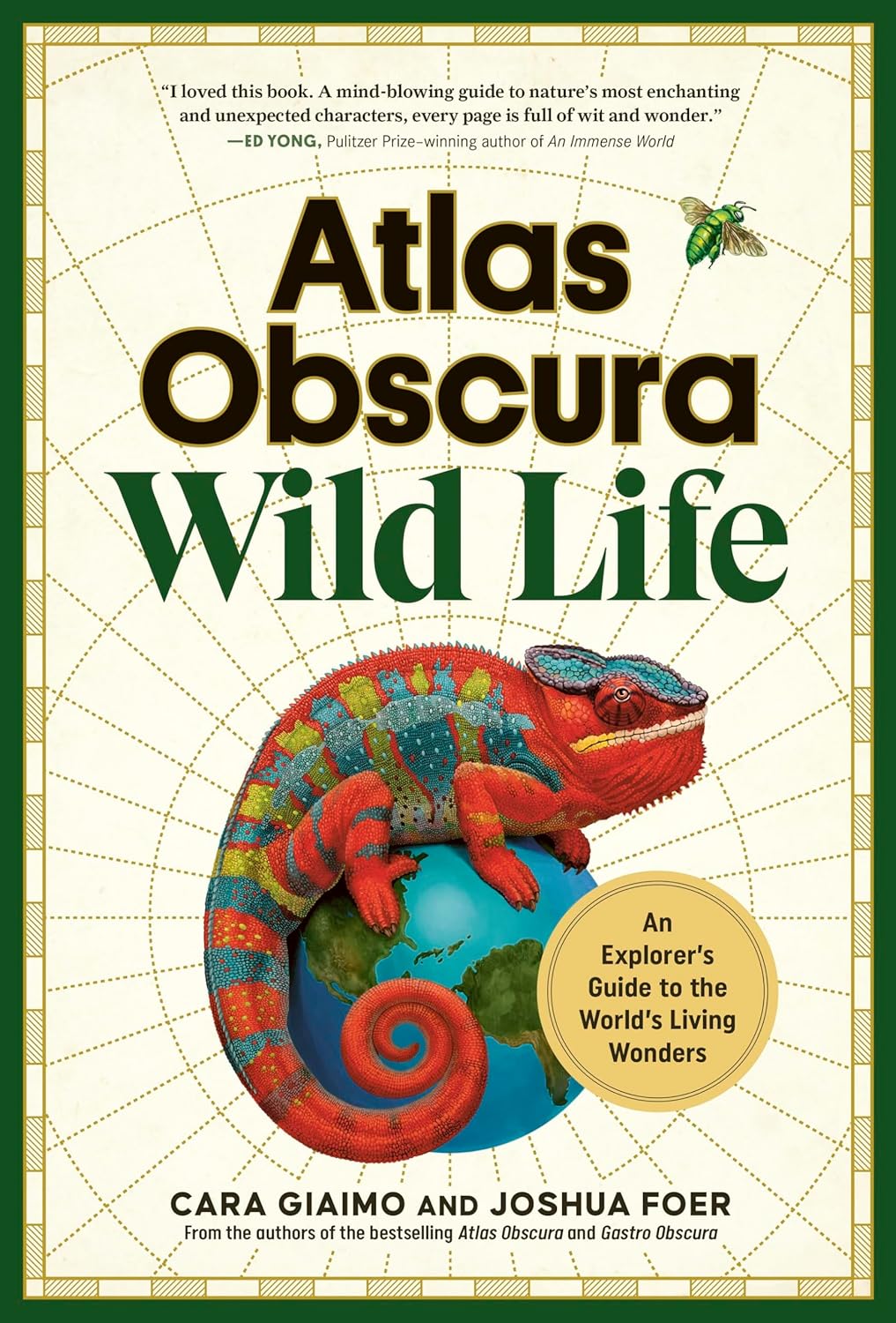 Atlas Obscura: Wild Life - By Cara Giaimo & Joshua Foer