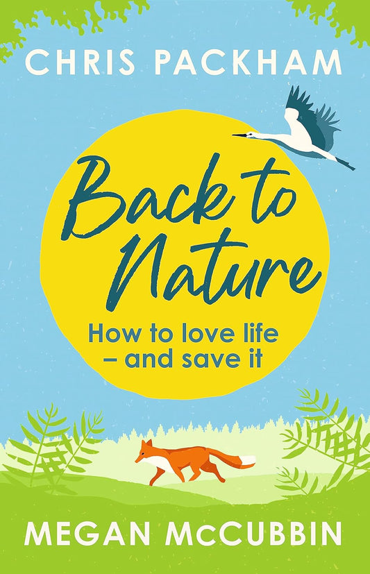 Back to Nature - By Chris Packham & Megan McCubbin
