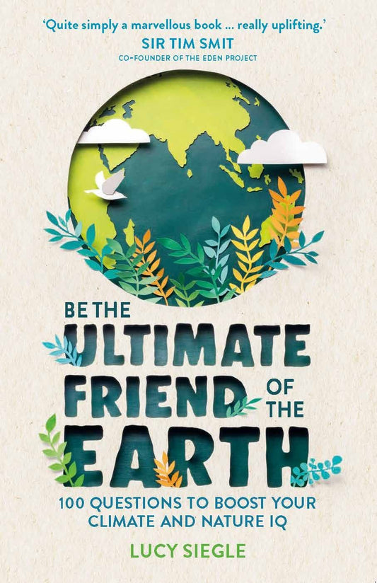 Be the Ultimate Friend of the Earth - By Lucy Siegle
