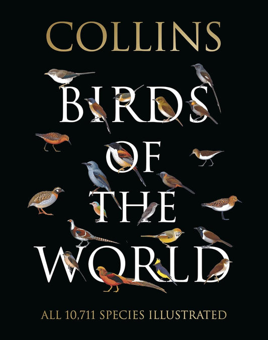 Collins Birds of the World - By Various Authors