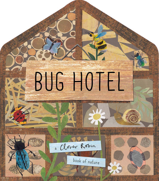 Bug Hotel - by Libby Walden, Illustrated by Clover Robin