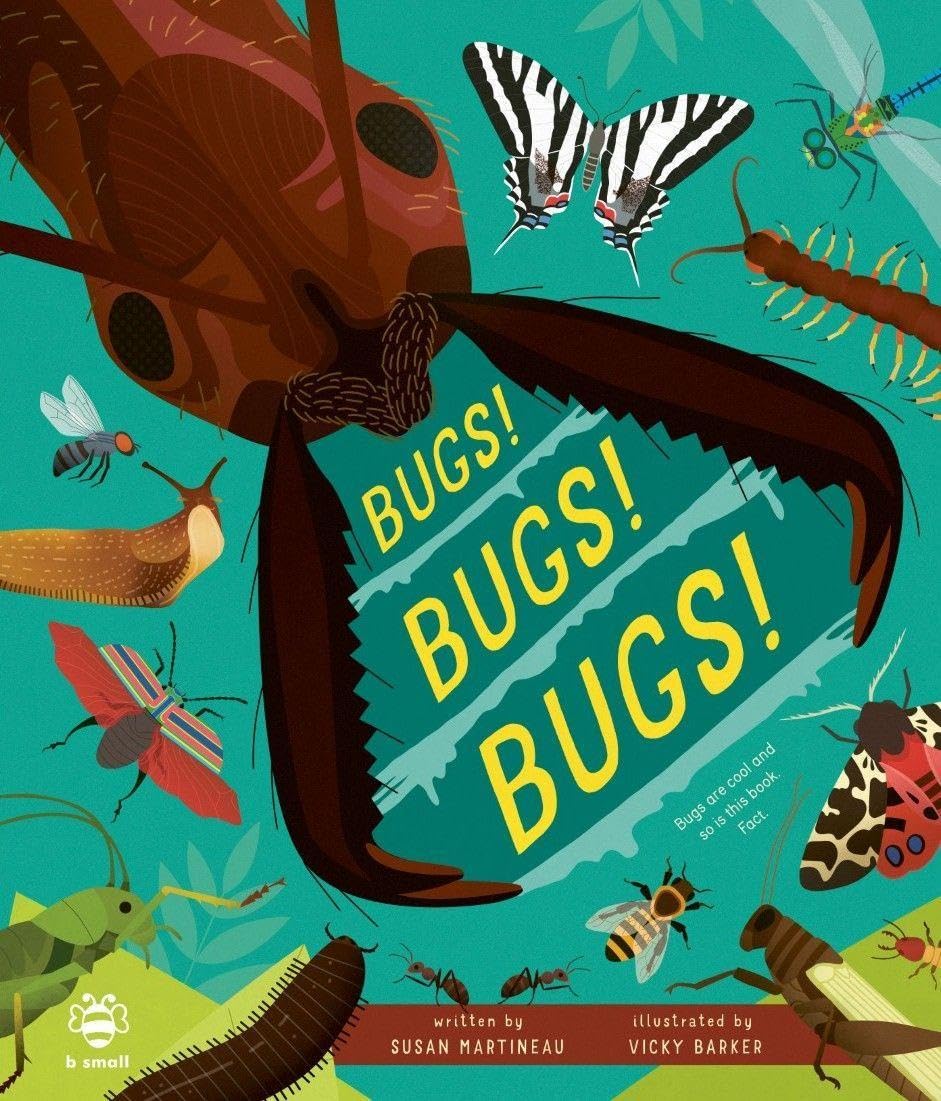 Bugs! Bugs! Bugs! - By Susan Martineau & Vicky Barker